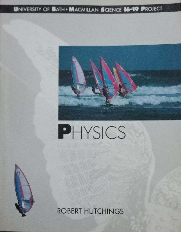 Physics (University of Bath/Macmillan Science 16-19 Project)