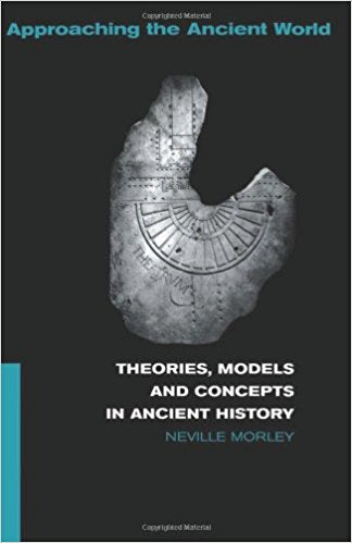 Theories, Models, and Concepts in Ancient History