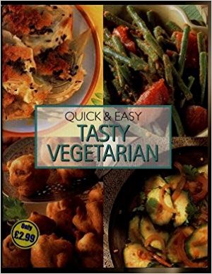 Tasty Vegetarian (Quick & Easy)