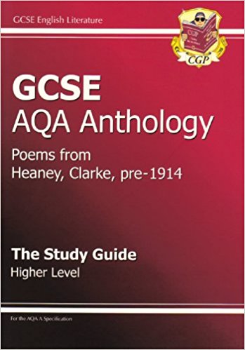 Aqa Anthology The Study Guide Poems From Heaney Clarke Pre 1914