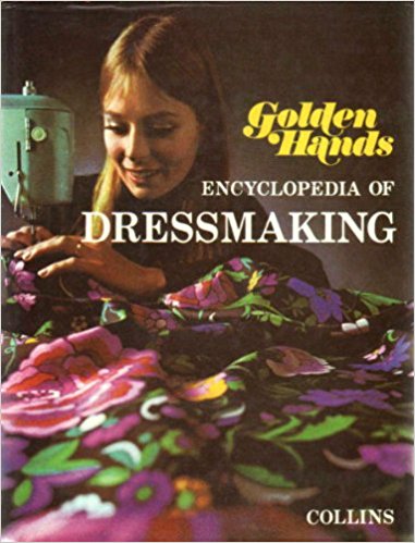 Golden Hands Encyclopedia of Dressmaking