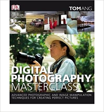 Digital Photography Masterclass Advanced Photographic