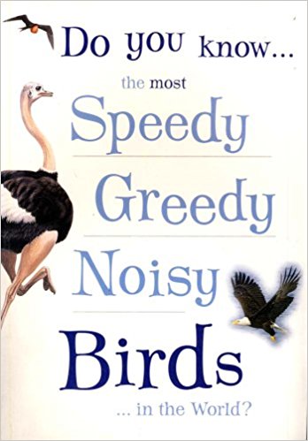 Do You Know the Most Speedy, Greedy, Noisy Birds in the World?
