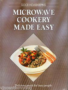 Good Housekeeping: Microwave Cookery Made Easy