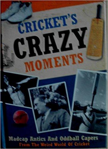 Cricket's crazy moments