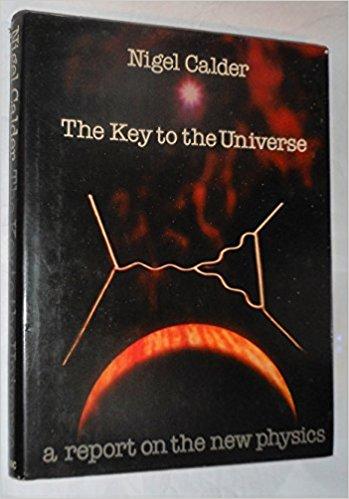 The Key To The Universe A Report on the New Physics