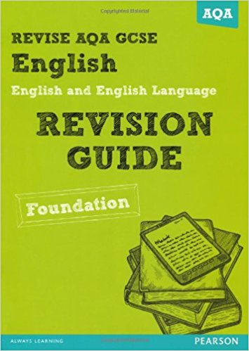 REVISE AQA: GCSE English and English Language Revision Guide Foundation (REVISE AQA GCSE English 2010)