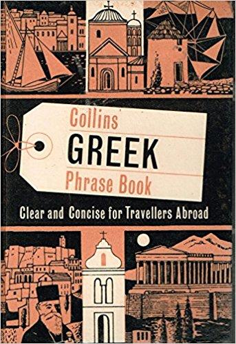 Collins Greek Phrase Book. Clear and Concise for Travellers Abroad