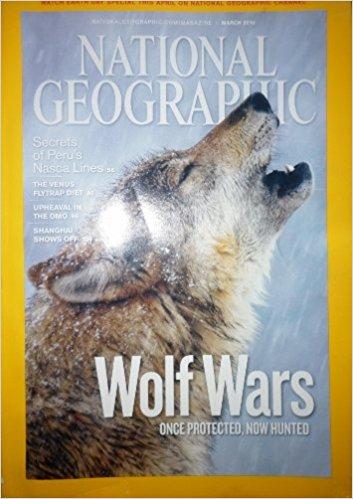National geographic 2010 March:Wolf wars once protected, now hunted