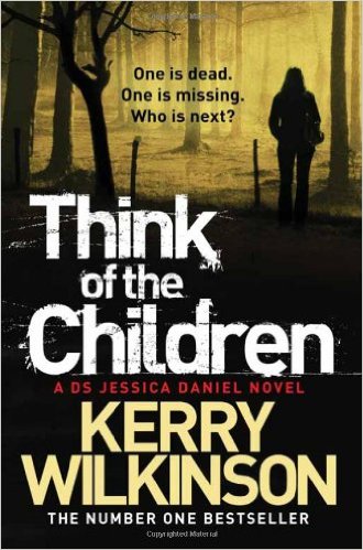 Think of the Children: Book 4: A DS Jessica Daniel Novel