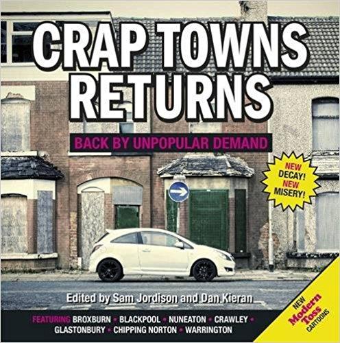 Crap Towns Returns: Back by Unpopular Demand