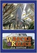 Wrecks and Relics: The Biennial Touring Guide to Preserved, Instructional and Derelict Aircraft in the UK and Eire