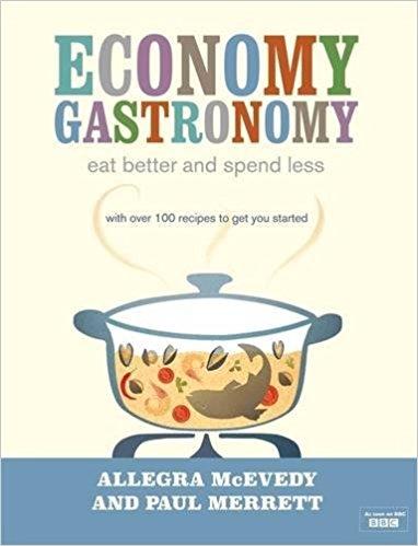 Economy Gastronomy: Eat Better and Spend Less