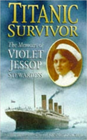 Titanic Survivor: The Memoirs of Violet Jessop Stewardess