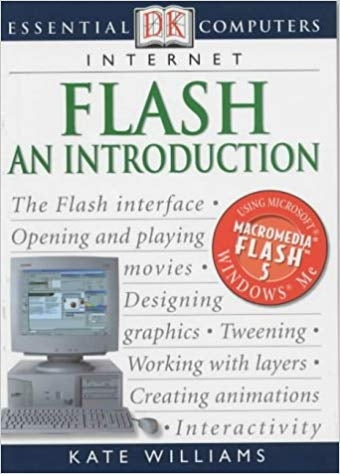 Essential Computers: Introducing Flash (DK Essential Computers)