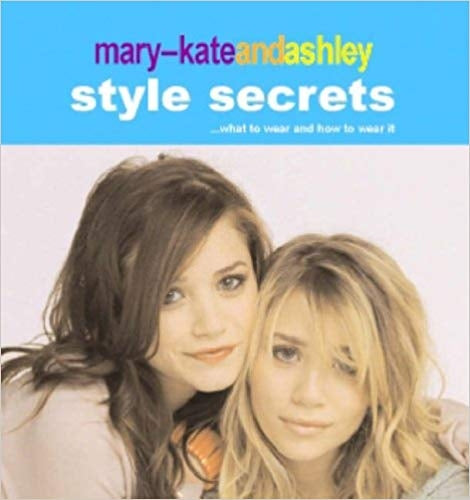 Mary-Kate and Ashley Style Secrets