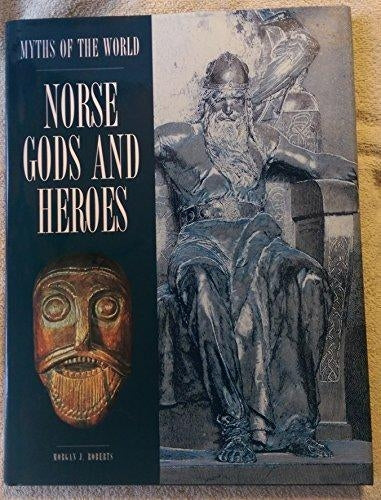 Norse Gods and Heroes (Myths of the World)