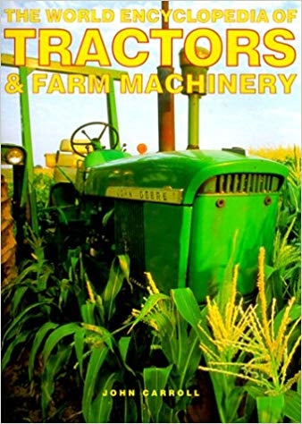 The World Encyclopedia of Tractors and Farm Machinery