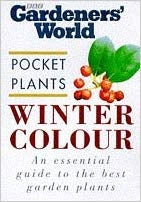 Winter Colour ("Gardeners' World" Pocket Plants)