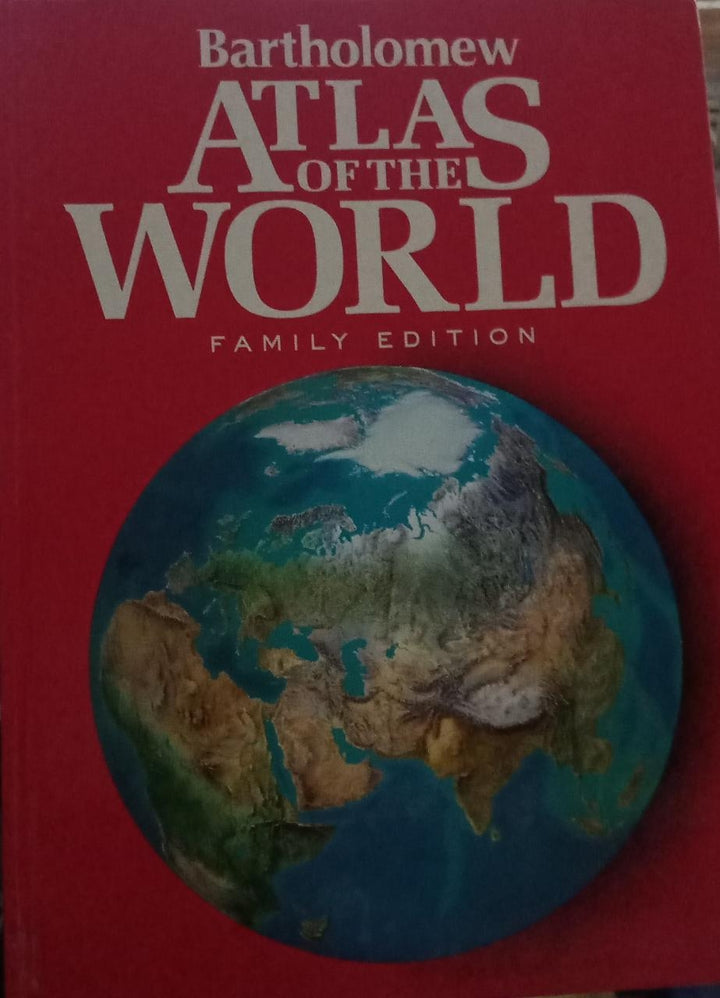 Bartholomew Atlas of hte World Family Edition