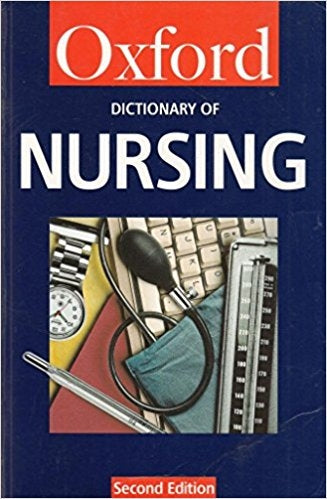 A Dictionary of Nursing (Oxford Paperback Reference)