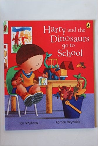 Harry and the Dinosaurs Go to School