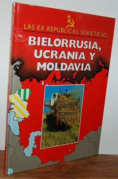 Belarus, Ukraine and Moldovia (Former Soviet States S.) Hardcover