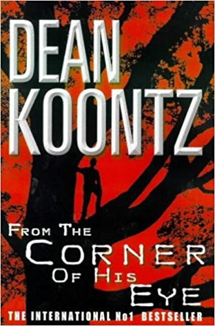 From the Corner of his Eye: A breath-taking thriller of mystical suspense and terror