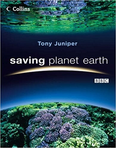 Saving Planet Earth: What is destroying the earth and what you can do to help