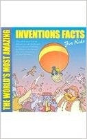 The World's Most Amazing Inventions Facts for Kids