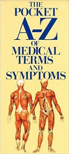 The Pocket A - Z Of Medical Terms And Symptoms
