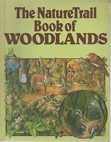 The Nature Trail Book of Woodlands