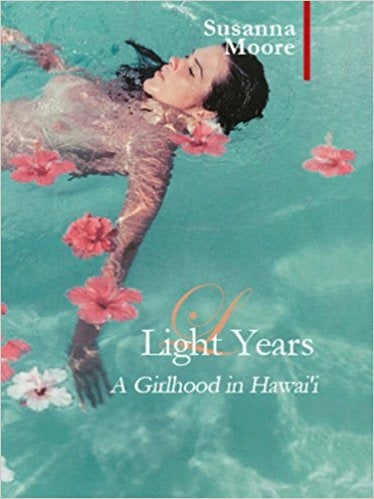 Light Years: A Girlhood in Hawai'i (Armchair Traveller)