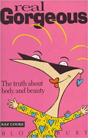 Real Gorgeous: The Truth About Body and Beauty