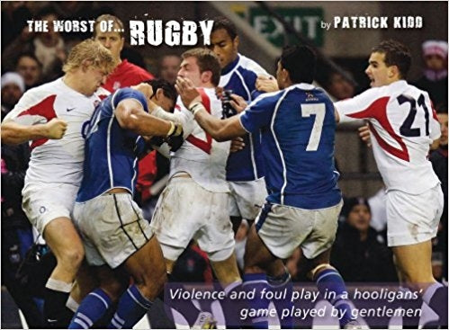 The Worst Of Rugby Violence And Foul Play In A Hooligans Game Played By Gentlemen
