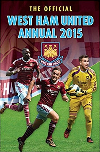 Official West Ham United FC 2015 Annual (Annuals 2015)