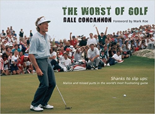 The Worst Of Golf Shanks To Slip Ups Malice And Misfortune In The Worlds Most Frustrating Game