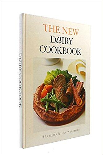 The New Dairy Cookbook - 150 recipes for every occasion