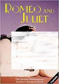 Romeo and Juliet: Teacher's Resource Book (Shorter Shakespeare)