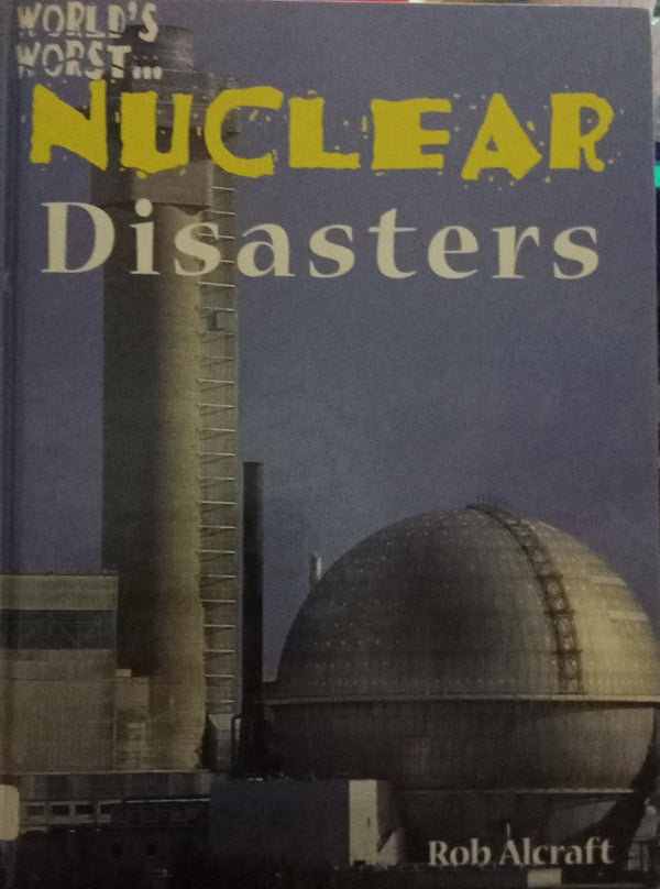 World's Worst Nuclear Disasters