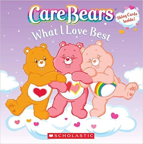 What I Love Best [With Valentine's Day Cards] (Care Bears 8x8)