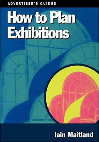 How to Plan Exhibitions (Advertising Guides)