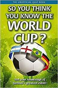 So You Think You Know the World Cup?