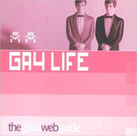 The Good Web Guide to Gay Life (Good Web Guide)