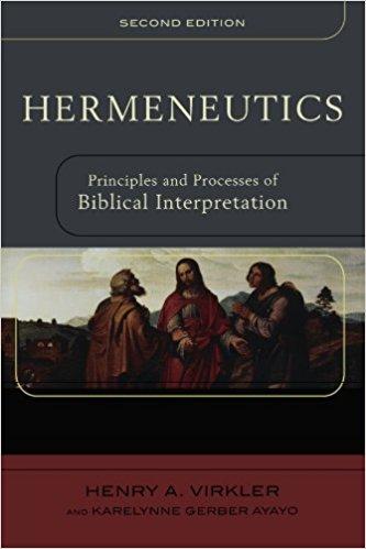 Hermeneutics: Principles and Processes of Biblical Interpretation