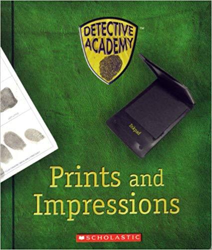 Prints and Impressions (Detective Academy)