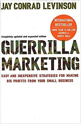 Guerrilla Marketing: Cutting-edge strategies for the 21st century