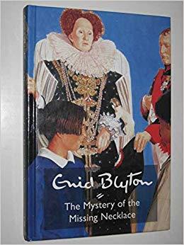 The Mystery of the Missing Necklace (Enid Blyton's Mysteries Series)