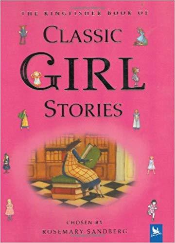 The Kingfisher Book of Classic Girl Stories