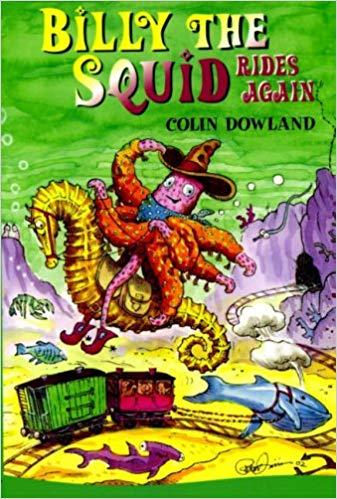 Billy the Squid Rides Again: A Billy the Squid Sequel